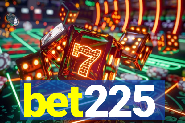 bet225