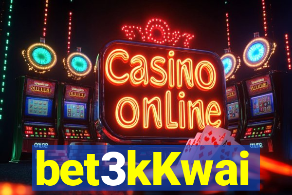 bet3kKwai