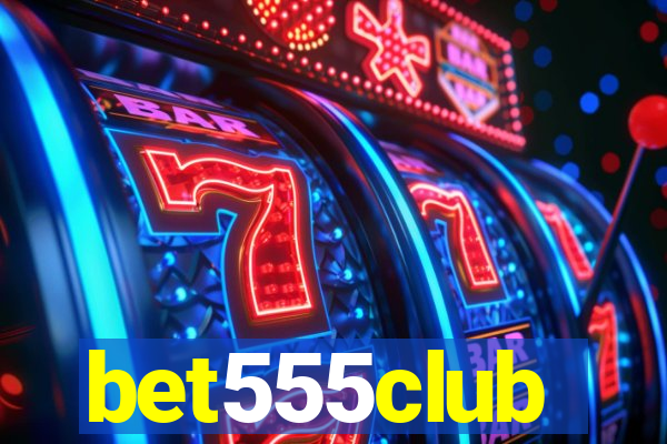 bet555club