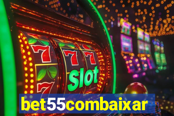 bet55combaixar