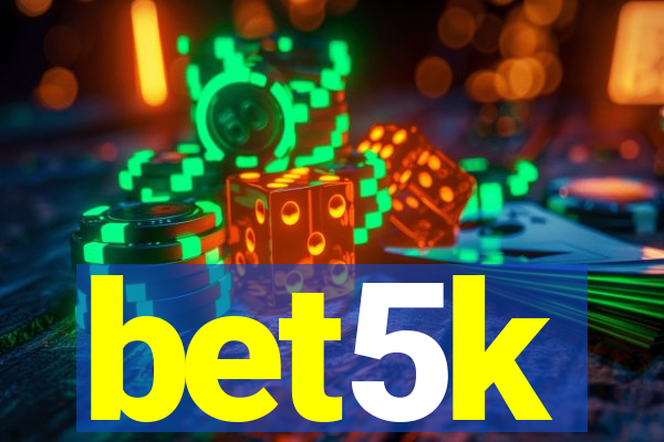 bet5k