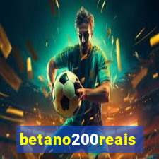 betano200reais