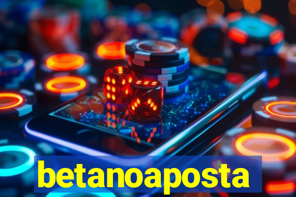 betanoaposta