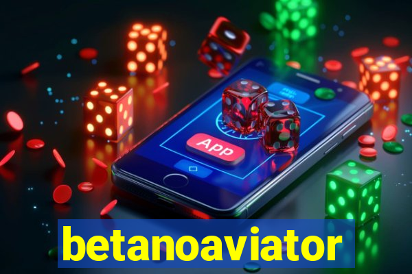 betanoaviator