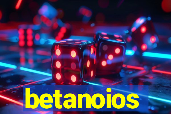 betanoios