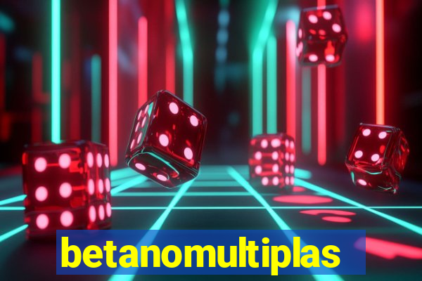 betanomultiplas