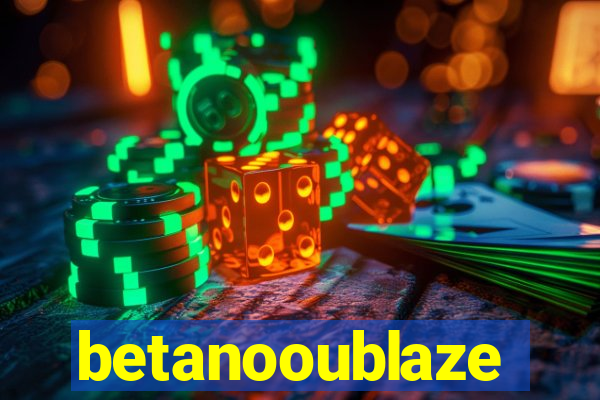 betanooublaze