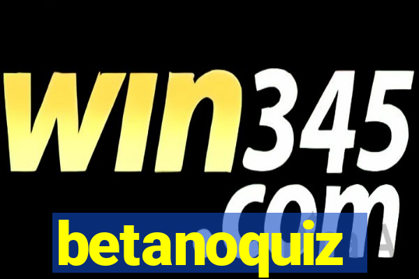 betanoquiz