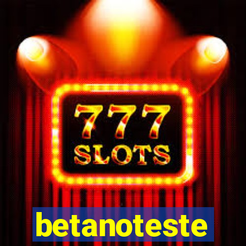 betanoteste