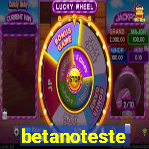 betanoteste