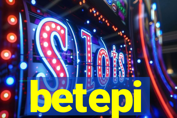 betepi