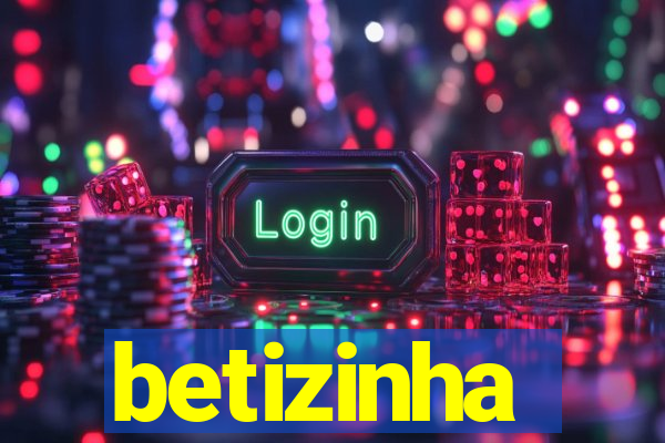 betizinha