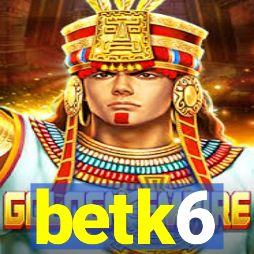 betk6