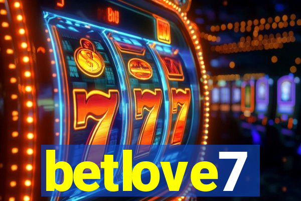 betlove7