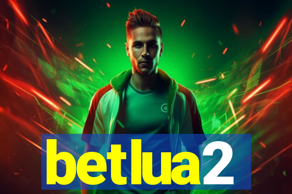 betlua2