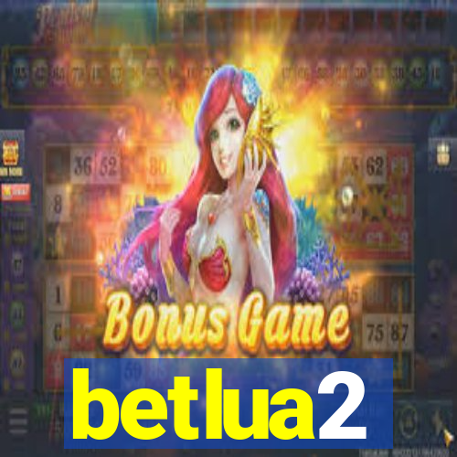 betlua2