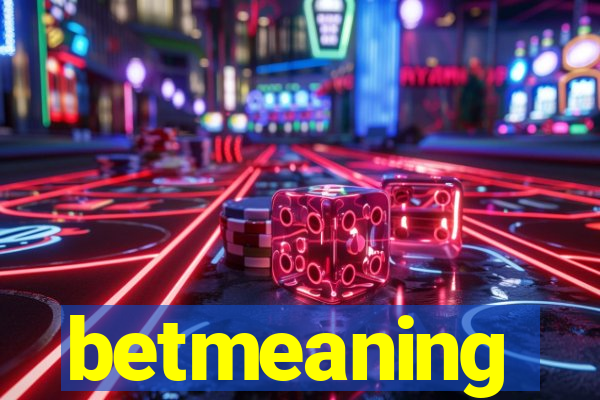 betmeaning