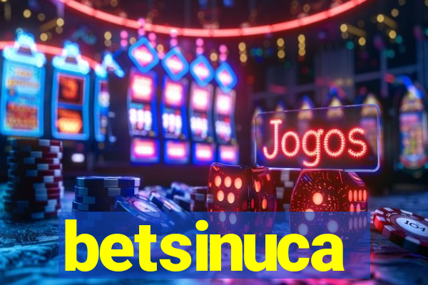 betsinuca