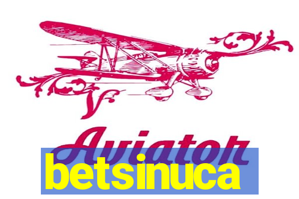 betsinuca