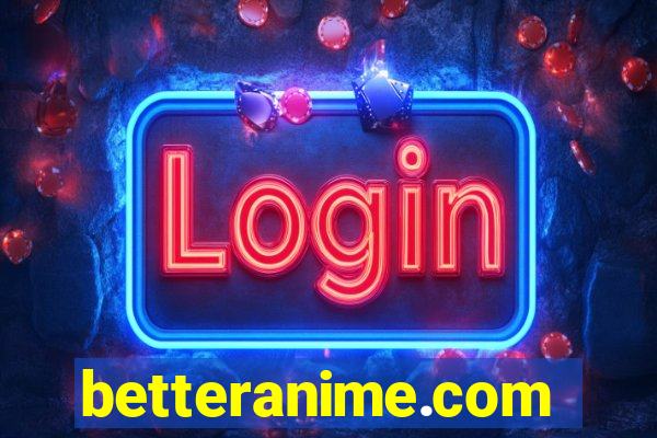 betteranime.com