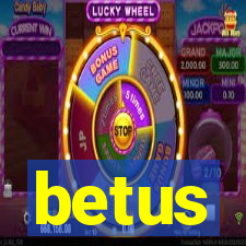 betus