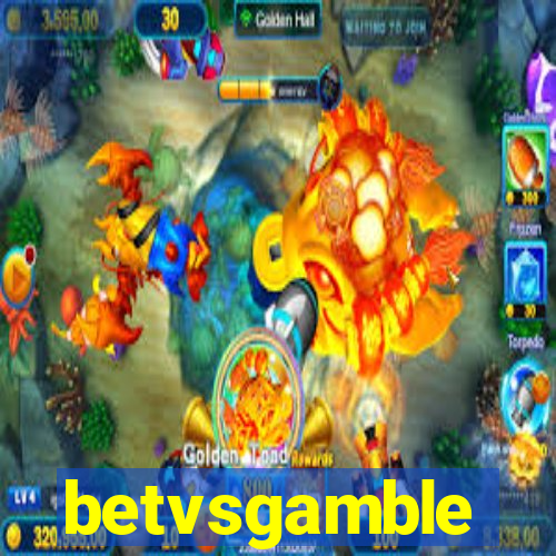 betvsgamble