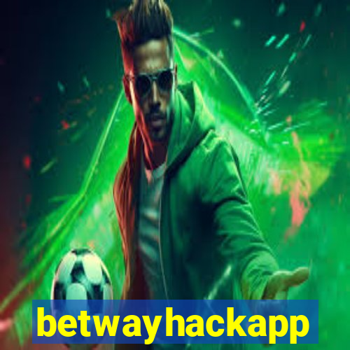 betwayhackapp