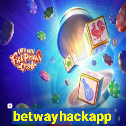 betwayhackapp