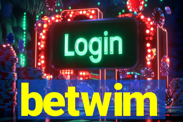 betwim