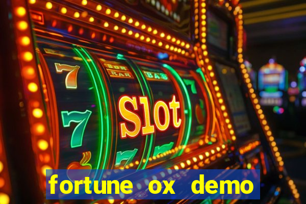 fortune ox demo grátis tigre