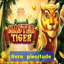 livro plenitude camila vieira pdf grátis