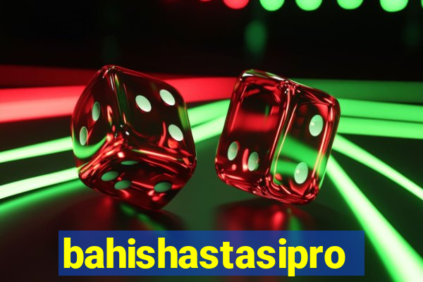 bahishastasipro.info