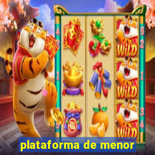 plataforma de menor