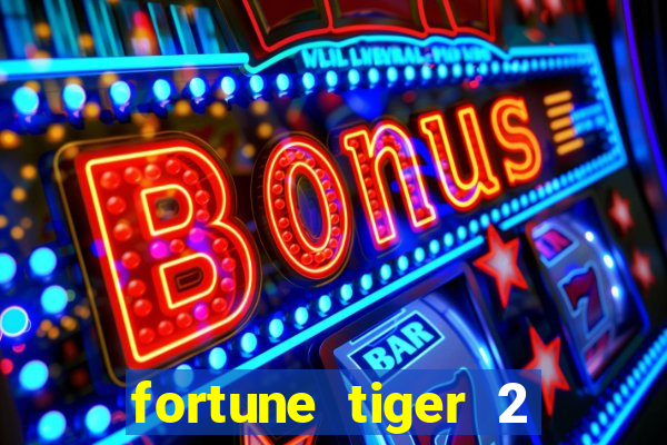 fortune tiger 2 revenge download