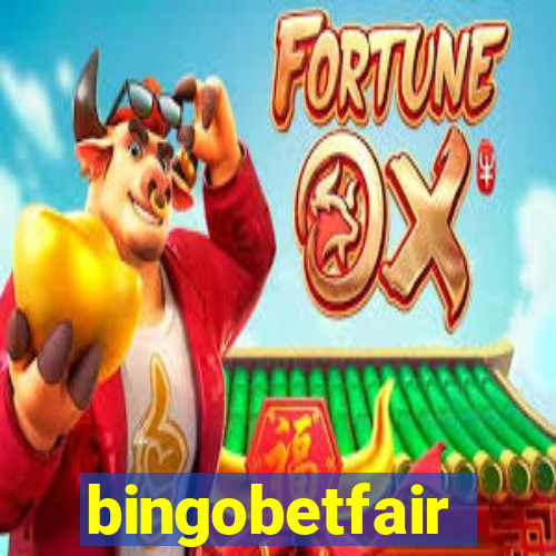 bingobetfair