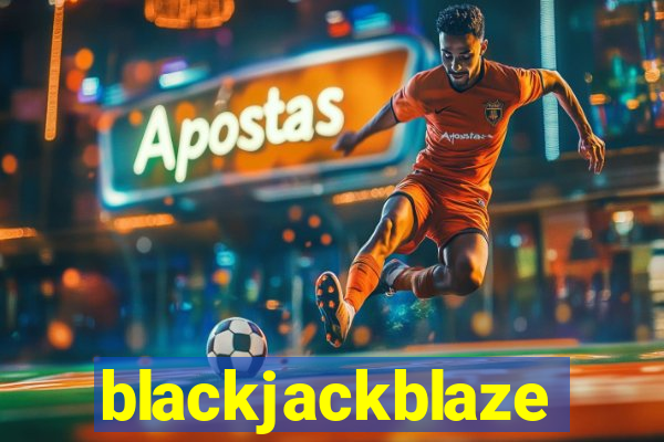 blackjackblaze