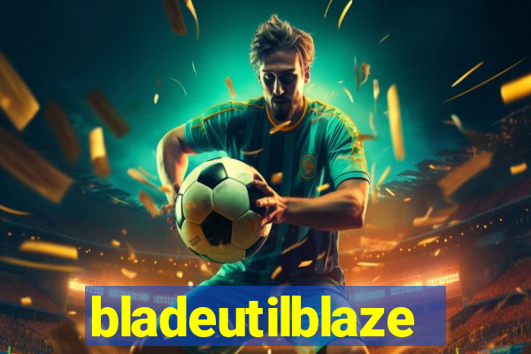 bladeutilblaze