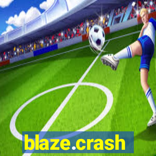 blaze.crash