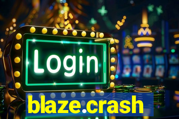 blaze.crash