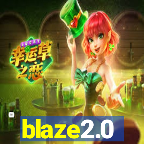 blaze2.0