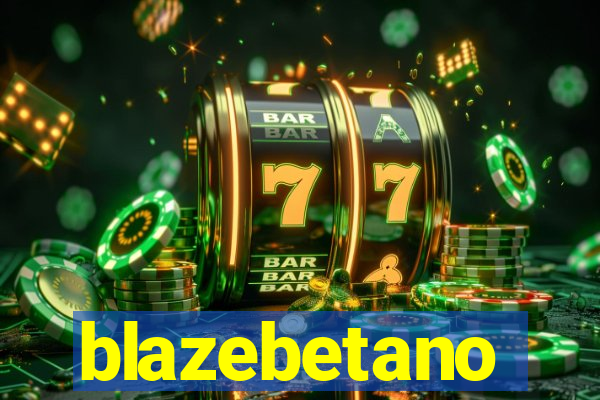 blazebetano