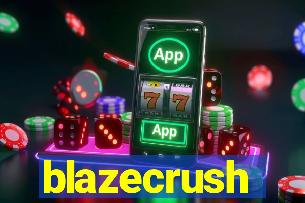 blazecrush