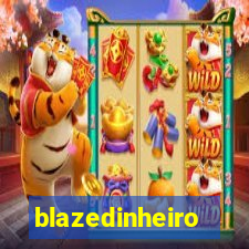 blazedinheiro