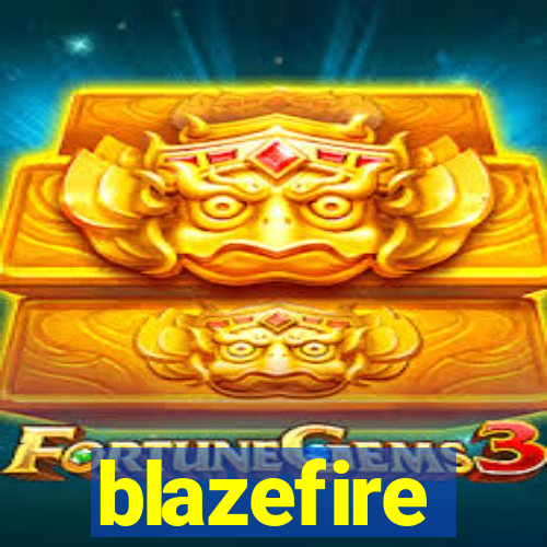 blazefire