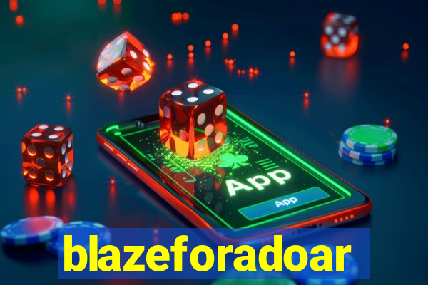 blazeforadoar