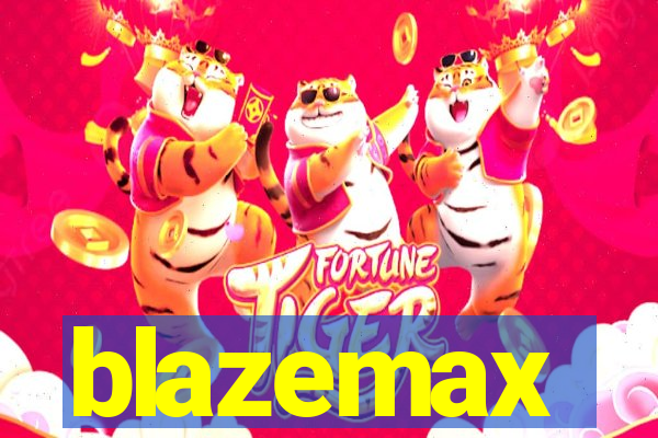 blazemax