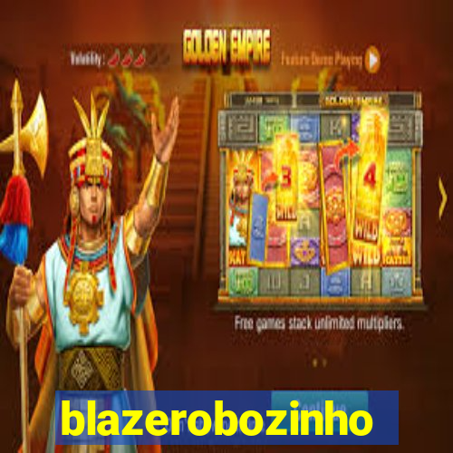 blazerobozinho