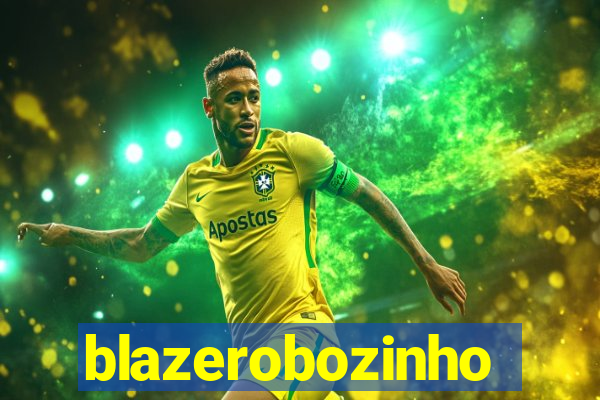 blazerobozinho