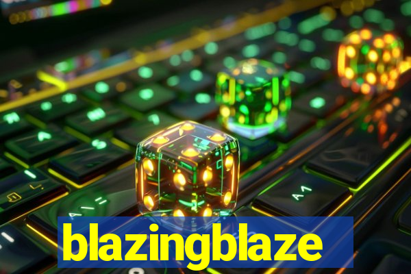 blazingblaze