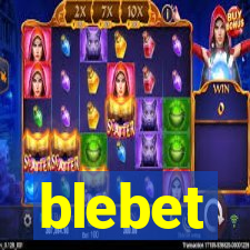 blebet